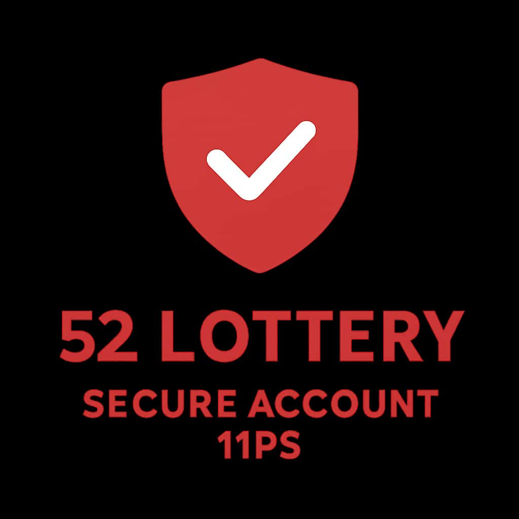 A professional badge representing secure account practices for 52 Lottery.